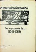 Po wyzwoleniu 1944 - 1956