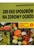 200 eko sposobów na zdrowy ogród
