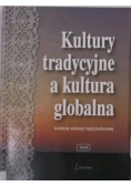 Kultury tradycyjne a kultura globalna  Tom II