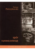 Spór o Prawa Zwierząt - Tomasz Pietrzykowski