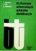 Użytkowanie uniwersalnych uchwytów obróbkowych
