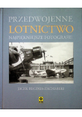 Przedwojenne lotnictwo Najpiękniejsze fotografie