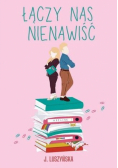 Łączy nas nienawiść