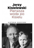 Pierwsza woda po Kisielu Historie rodzinne