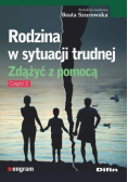 Rodzina w sytuacji trudnej. Zdążyć z pomocą cz.2