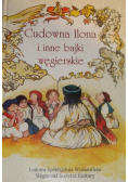 Cudowna Ilona i inne bajki węgierskie