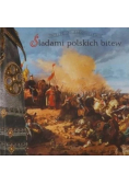 Śladami polskich bitew  Ocalić od zapomnienia