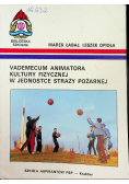 Vademecum animatora kultury fizycznej w jednostce straży pożarnej