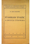 Stanisław Staszic a kwestja Żydowska 1926 r.