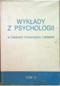 Wykłady z psychologii w Katolickim Uniwersytecie Lubelskim tom 5