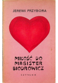 Miłość do magister Biodrowicz