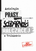 Antologia prasy Solidarności Walczącej w Trójmieście