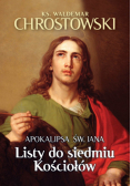 Listy do siedmiu Kościołów. Apokalipsa św. Jana