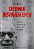 Siedmiu wspaniałych Poczet pierwszych sekretarzy KC PZPR