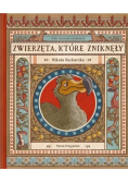 Zwierzęta które zniknęły Atlas stworzeń wymarłych