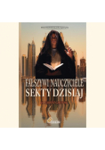 Fałszywi nauczyciele. Sekty dzisiaj