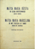 Matka Marja Józefa od Jezusa ukrzyżowanego i Matka Marja Marcelina od Niep poczęcia NP Marji 1929 r .