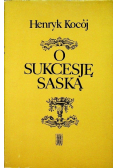 O sukcesję saską