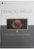 Dekalog wiedzy Czas przestrzeń materia