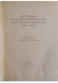 Wspomnienia młodzieży wielkopolskiej z lat okupacji niemieckiej 1939-1945, 1946 r