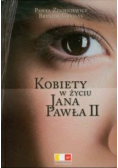 Kobiety w życiu Jana Pawła II