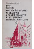 Kościół św. Barbary w Krakowie z Domem Zakonnym księży Jezuitów historia i architektura