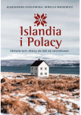 Islandia i Polacy. Historie tych, którzy..