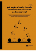 Jak wspierać osoby dorosłe o niskich umiejętnościach podstawowych
