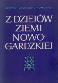 Z dziejów ziemi Nowo Gardzkiej