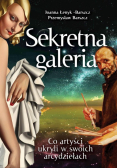 Sekretna galeria. Co artyści ukryli w swoich...