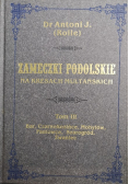 Zameczki podolskie na kresach multańskich Tom III Reprint z 1880 r.