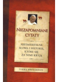 Niezapomniane cytaty  Nieśmiertelne słowa i ...