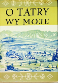 O Tatry Wy Moje