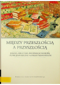 Między przeszłością a przyszłością