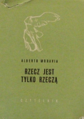 Rzecz jest tylko rzeczą