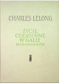 Życie codzienne w Galii Merowingów