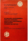 Wybrane zagadnienia projektowania architektonicznego zakładów przemysłowych