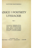 Szkice i portrety literackie tom I 1930 r.