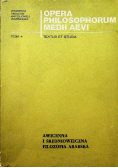 Opera Philosophorum Medii Aev Awicenna i średniowieczna filozofia Arabska