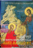 Akatyst do świętej równej apostołom Marii Magdaleny
