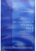 Inteligencji polskiej dole i niedole