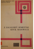 Z zagadnień semiotyki sztuk masowych