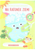 Moja wielka księga odpowiedzi - Na ratunek ziemi