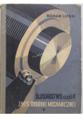 Ślusarstwo część II zarys obróbki