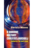 O odnowę kultury chrześcijańskiej. Zależy to od na