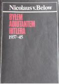 Byłem adiutantem Hitlera 1937-45