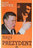 Nagi prezydent  Życie polityczne Wałęsy