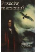Przeciw marzeniu