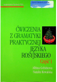 Ćwiczenia z gramatyki praktycznej języka rosyjskiego Część 1