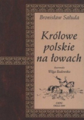 Królowe polskie na łowach